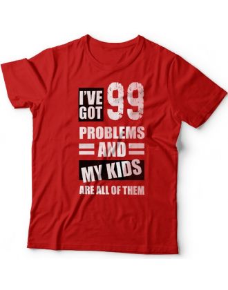 Футболка в подарок для папы с надписью "I've got 99 problems and my kids are all of them"